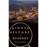 Hidden History of Roanoke: Star City Stories