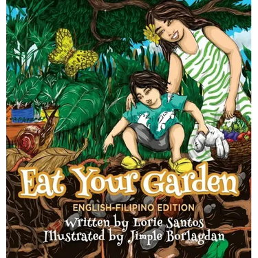 Eat Your Garden (English-Filipino Edition)