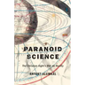 Paranoid Science: The Christian Right's War on Reality