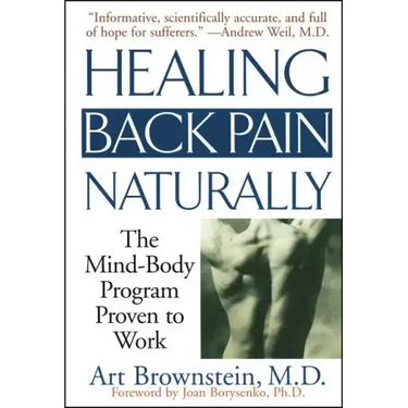 Healing Back Pain Naturally: The Mind Body Program Proven to Work