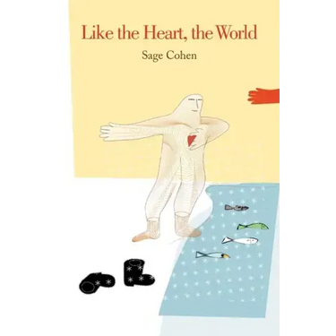 Like the Heart, the World