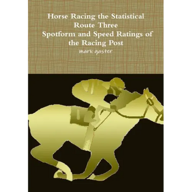 Horse Racing Statistical Route Three - Spotform and Speed Ratings of the Racing Post