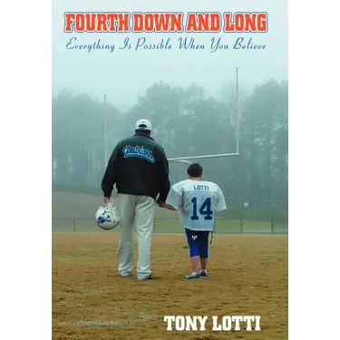 Fourth Down and Long: Everything Is Possible When You Believe