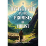 Having Faith in the Promises of Christ