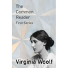 The Common Reader - First Series
