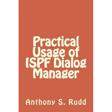 Practical Usage of ISPF Dialog Manager