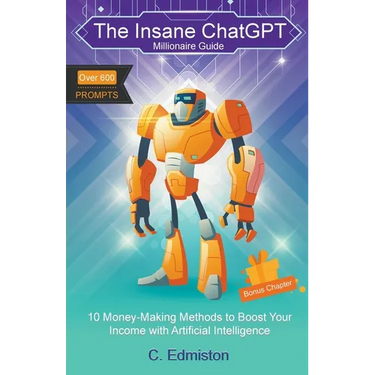 The Insane ChatGPT Millionaire Guide