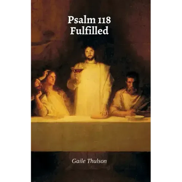Psalm 118 Fulfilled