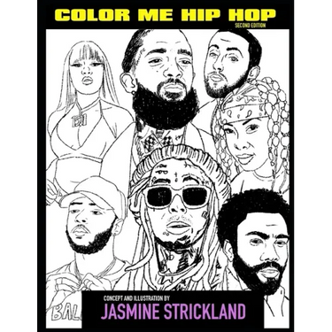 Color Me Hip Hop: Second Edition: Coloring for the Culture