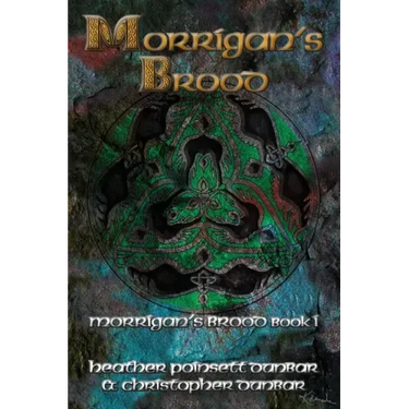 Morrigan's Brood: Morrigan's Brood Book I