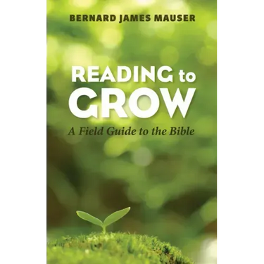 Reading to Grow: A Field Guide to the Bible