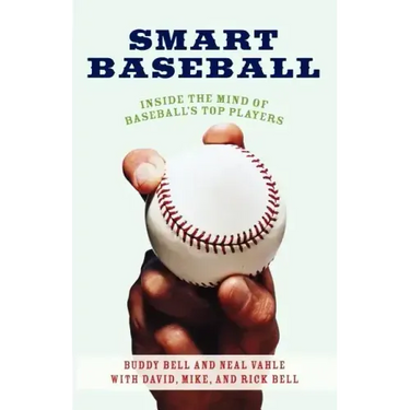 Smart Baseball: Inside the Mind of Baseball's Top Players