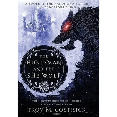 The Huntsman and the She-Wolf