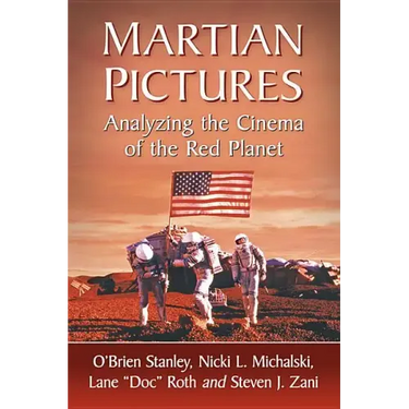 Martian Pictures: Analyzing the Cinema of the Red Planet