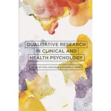 Qualitative Research in Clinical and Health Psychology