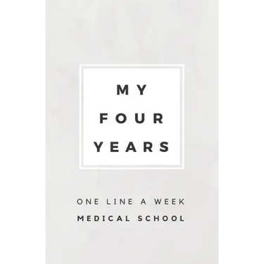 My Four Years: One Line A Week Medical School: Medical School Memory Book