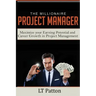 The Millionaire Project Manager: Maximize your Earning Potential and Career Growth in Project Management