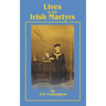 Lives of the Irish Martyrs