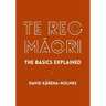 Te Reo Māori: The Basics Explained