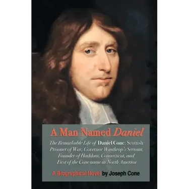 A Man Named Daniel: The Remarkable Life of Daniel Cone