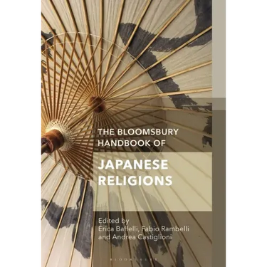 The Bloomsbury Handbook of Japanese Religions