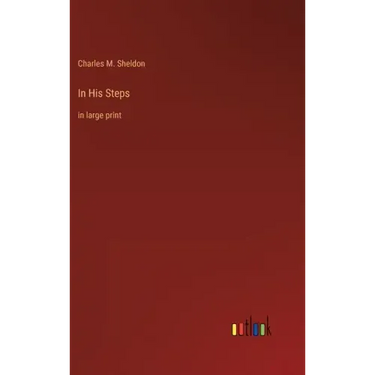 In His Steps: in large print