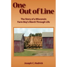 One Out of Line: A Wisconsin Farm Boy's March Through Life