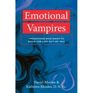 Emotional Vampires: Predators Who Want to Suck the Life Out of You