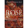 A Rose Trampled