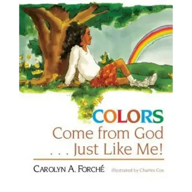 Colors Come from God . . . Just Like Me!
