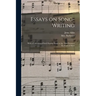 Essays on Song-writing: With a Collection of Such English Songs as Are Most Eminent for Poetical Merit