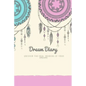 Dream Journal: Dream Diary. Dream Journal. Log Book to Record Dreams. Compact 6"x 9" Suitable for all Women Men and Children of all a
