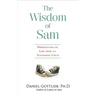 Wisdom of Sam: Observation on Life from an Uncommon Child