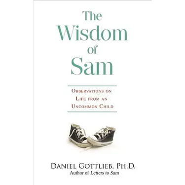 Wisdom of Sam: Observation on Life from an Uncommon Child