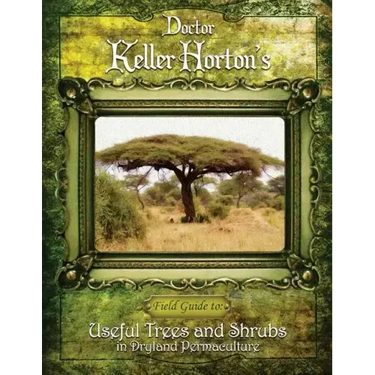 Useful Trees and Shrubs in Dryland Permaculture