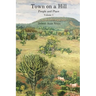 Town on a Hill - People and Place: Volume 1
