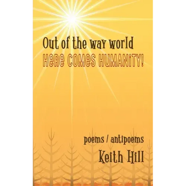 Out of the Way World Here Comes Humanity!
