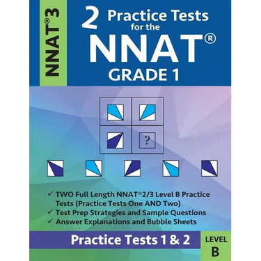 2 Practice Tests for the Nnat Grade 1 -Nnat3 - Level B: Practice Tests 1 and 2: Nnat 3 - Grade 1 - Test Prep Book for the Naglieri Nonverbal Ability T