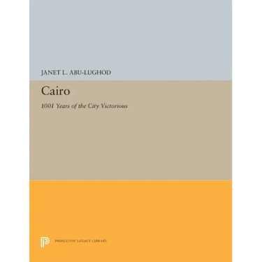 Cairo: 1001 Years of the City Victorious