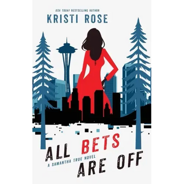 All Bets Are Off: A Samantha True Novel