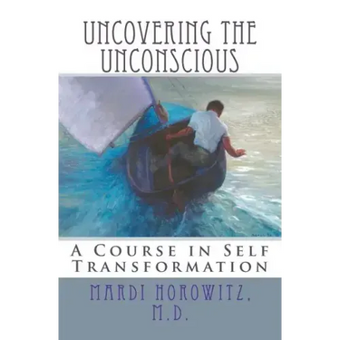 Uncovering the Unconscious: A Course in Self Transformation