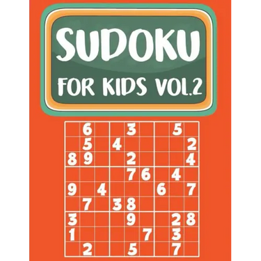 Sudoku For Kids: Sudoku Book For Kids Age 6-12 (Puzzles and Activity Book For Kids) - Volume.2: Sudoku Puzzles Book For Kids