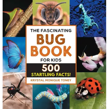 The Fascinating Bug Book for Kids: 500 Startling Facts!