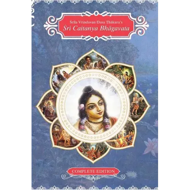 Sri Caitanya Bhagavat: Life and Times of Sri Caitanya Mahaprabhu