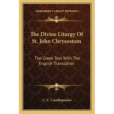 The Divine Liturgy of St. John Chrysostom: The Greek Text with the English Translation