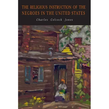 The Religious Instruction of the Negroes in the United States