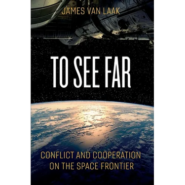 To See Far: Conflict and Cooperation on the Space Frontier