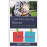 Essential Learning Theories: Applications to Authentic Teaching Situations