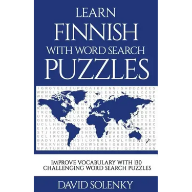 Learn Finnish with Word Search Puzzles: Learn Finnish Language Vocabulary with Challenging Word Find Puzzles for All Ages