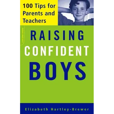 Raising Confident Boys: 100 Tips for Parents and Teachers